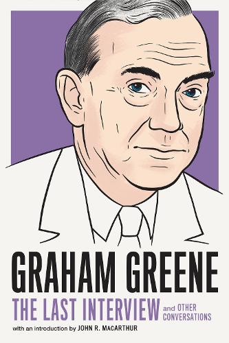 Бумажная книга «Graham Greene: The Last Interview: And Other Conversations», автор Грэм Грин - фото №1