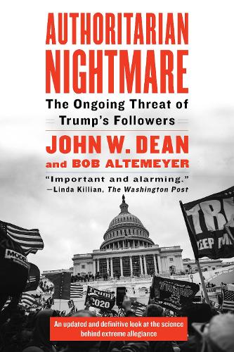 Бумажная книга «Authoritarian Nightmare: The Ongoing Threat of Trump's Followers», авторов Боб Алтемейер, Джон В. Дин - фото №1