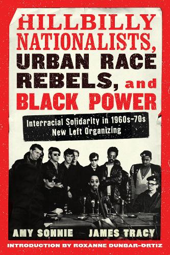 Бумажная книга «Hillbilly Nationalists, Urban Race Rebels, And Black Power: Interracial Solidarity in 1960s-70s New Left Organizing», автор Эми Сонни - фото №1