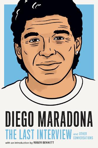 Бумажная книга «Diego Maradona: The Last Interview: And Other Conversations», автор Диего Марадона - фото №1