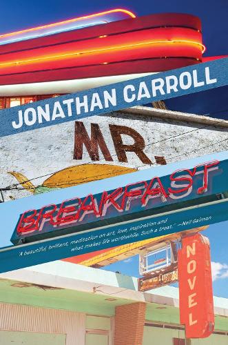 Паперова книга «Mr Breakfast», автор Джонатан Керролл - фото №1