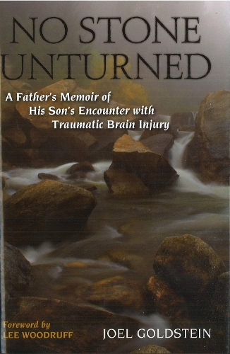 Паперова книга «No Stone Unturned: A Father's Memoir of His Son's Encounter with Traumatic Brain Injury», автор Джоел Гольдштейн - фото №1
