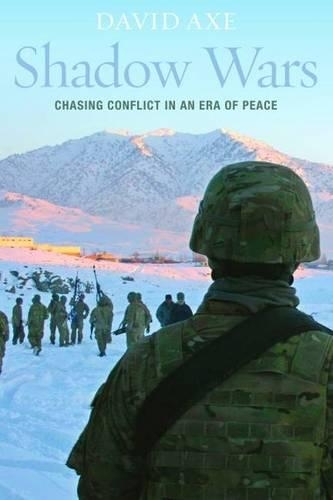 Бумажная книга «Shadow Wars: Chasing Conflict in an Era of Peace», автор Дэвид Экс - фото №1