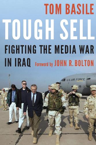 Бумажная книга «Tough Sell: Fighting the Media War in Iraq», автор Том Базиле - фото №1