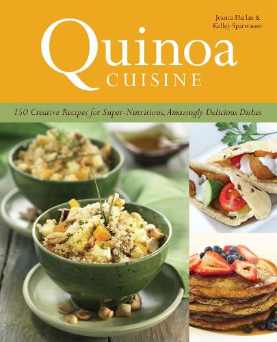 Бумажная книга «Quinoa Cuisine: 150 Creative Recipes for Super Nutritious, Amazingly Delicious Dishes», авторов Джессика Харлан, Келли Спарвассер - фото №1