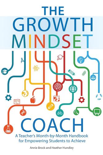 Бумажная книга «The Growth Mindset Coach: A Teacher's Month-by-Month Handbook for Empowering Students to Achieve», авторов Анни Брок, Хизер Хандли - фото №1