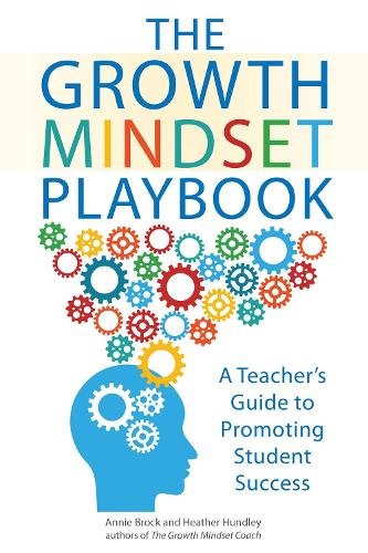 Бумажная книга «The Growth Mindset Playbook: A Teacher's Guide to Promoting Student Success», авторов Анни Брок, Хизер Хандли - фото №1