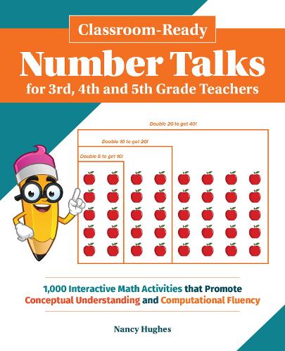 Бумажная книга «Classroom-Ready Number Talks for Third, Fourth and Fifth Grade Teachers: 1000 Interactive Math Activities that Promote Conceptual Und», автор Нэнси Хьюз - фото №1