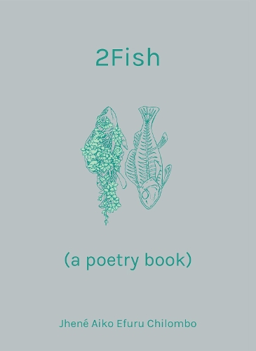 Бумажная книга «2Fish: (a poetry book)», автор Джен Айко Эфуру Чиломбо - фото №1