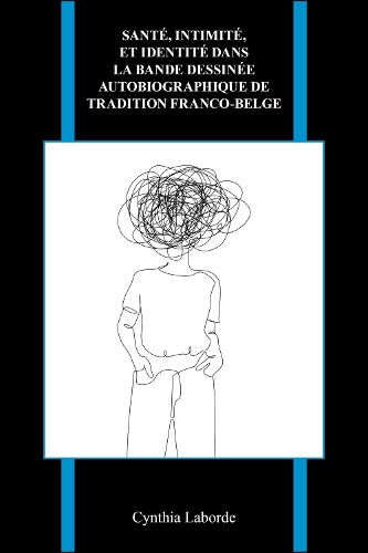 Бумажная книга «Santé, intimité, et identité dans la bande dessinée autobiographique de tradition franco-belge», автор Синтия Лаборд - фото №1