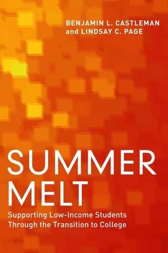 Бумажная книга «Summer Melt: Supporting Low-Income Students Through the Transition to College», авторов Бенджамин Л. Каслман, Линдси К. Пейдж - фото №1