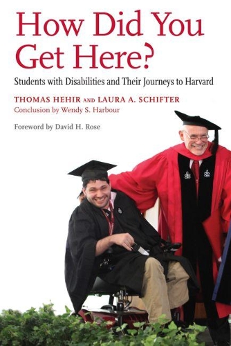 Паперова книга «How Did You Get Here?: Students with Disabilities and Their Journeys to Harvard», авторів Лаура А. Шифтер, Томас Хехір - фото №1