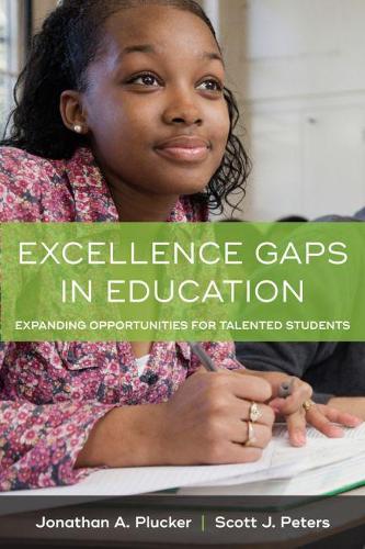 Бумажная книга «Excellence Gaps in Education: Expanding Opportunities for Talented Students», авторов Джонатан А. Плакер, Скотт Дж. Питерс - фото №1