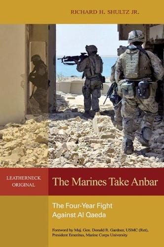 Паперова книга «The Marines Take Anbar: The Four-Year Fight Against Al Qaeda», автор Річард Х. Шульц-молодший - фото №1