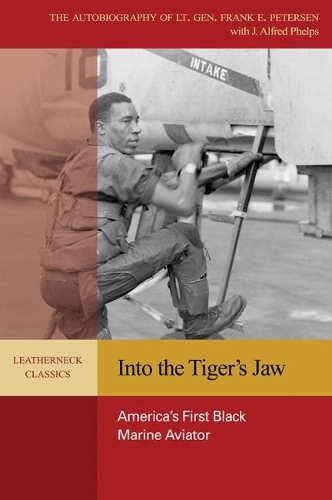 Бумажная книга «Into the Tiger's Jaw: America's First Black Marine Aviator», авторов Фрэнк Э. Петерсон мл., Дж. Альфред Фелпс - фото №1