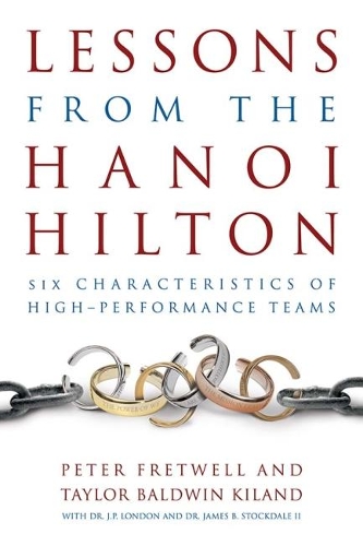Бумажная книга «Lessons from the Hanoi Hilton: Six Characteristics of High Performance-Teams», автор Тейлор Болдуин Киланд - фото №1