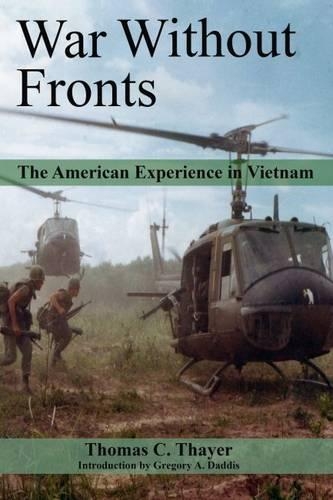 Бумажная книга «War Without Fronts: The American Experience in Vietnam», автор Томас С. Тайер - фото №1