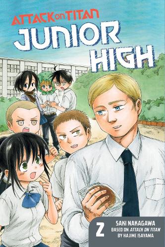 Паперова книга «Attack On Titan: Junior High 2», авторів Хаджіме Ісаяма, Сакі Накагава - фото №1