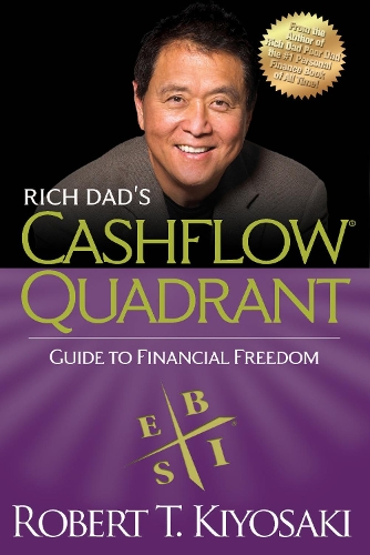 Паперова книга «Rich Dad's CASHFLOW Quadrant: Rich Dad's Guide to Financial Freedom», автор Роберт Т. Кійосакі - фото №1