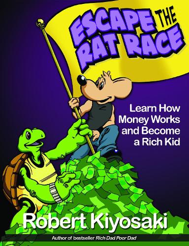 Паперова книга «Rich Dad's Escape from the Rat Race: How To Become A Rich Kid By Following Rich Dad's Advice», автор Роберт Т. Кійосакі - фото №1