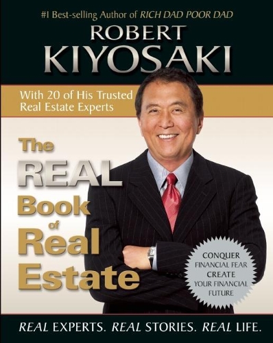 Паперова книга «The Real Book of Real Estate: Real Experts. Real Stories. Real Life.», автор Роберт Т. Кійосакі - фото №1