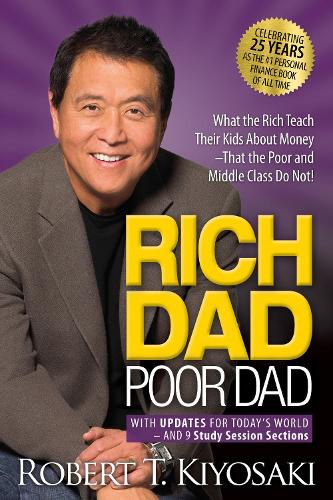 Бумажная книга «Rich Dad Poor Dad: What the Rich Teach Their Kids About Money That the Poor and Middle Class Do Not!», автор Роберт Т. Кийосаки - фото №1