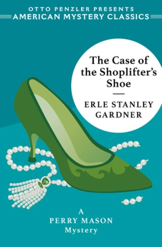 Паперова книга «The Case of the Shoplifter's Shoe: A Perry Mason Mystery», автор Ерл Стенлі Гарднер - фото №1