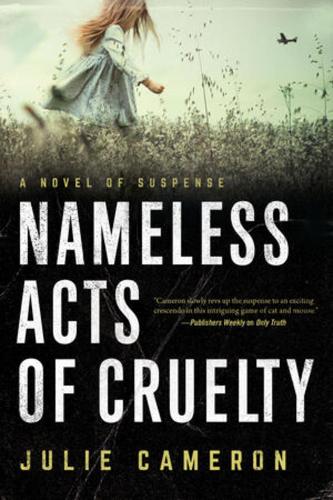 Бумажная книга «Nameless Acts of Cruelty», автор Джули Кэмерон - фото №1