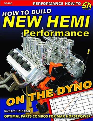 [object Object] «How to Build New Hemi Performance on the Dyno: Optimal Parts Combos for Max Horsepower», автор Ричард Холденер - фото №1