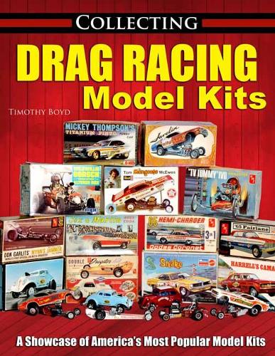 Бумажная книга «Collecting Drag Racing Model Kits», автор Тим Бойд - фото №1