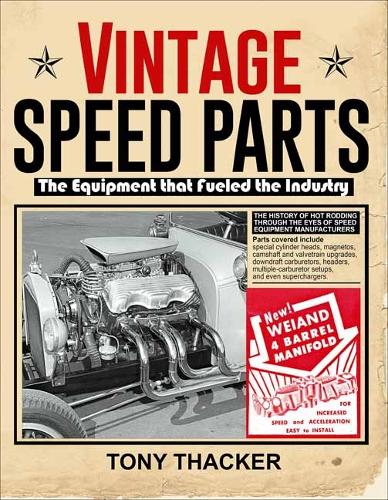 Бумажная книга «Vintage Speed Parts: The Equipment That Fueled the Industry», автор Тони Такер - фото №1