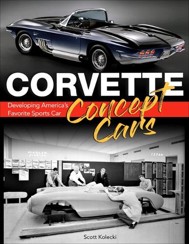 Бумажная книга «Corvette Concept Cars: Developing America’s Favorite Sports Car», автор Скотт Колецки - фото №1