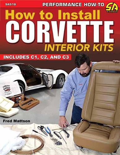 Бумажная книга «How to Install Corvette Interior Kits», автор Фред Мэттсон - фото №1
