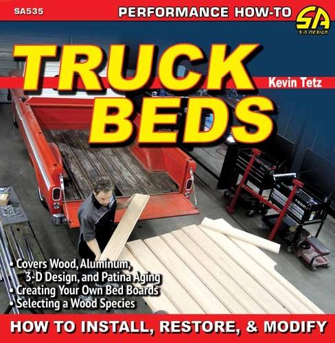 Бумажная книга «Truck Beds: How to Install, Restore & Modify», автор Кевин Тетц - фото №1