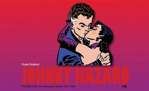 Паперова книга «Johnny Hazard The Newspaper 1951-1952 Dailies Volume 5», автор Френк Роббінс - фото №1