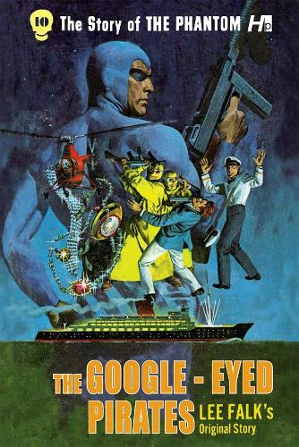 Бумажная книга «The Phantom: The Complete Avon Novels: Volume #10: The Google-Eyed Pirates!», автор Ли Фолк - фото №1