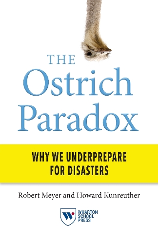 Паперова книга «The Ostrich Paradox: Why We Underprepare for Disasters», авторів Говард Кунройтер, Роберт Мейєр - фото №1