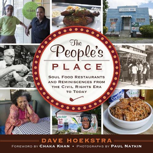 Бумажная книга «The People's Place: Soul Food Restaurants and Reminiscences from the Civil Rights Era to Today», автор Дэйв Хёкстра - фото №1