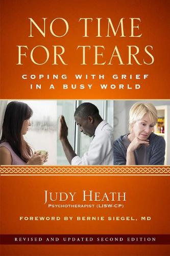 Бумажная книга «No Time for Tears: Coping with Grief in a Busy World», автор Джуди Хит - фото №1