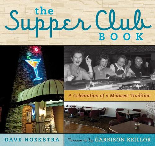 Паперова книга «The Supper Club Book: A Celebration of a Midwest Tradition», автор Дейв Хукстра - фото №1