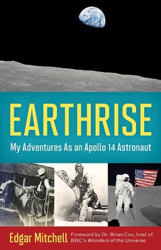 Бумажная книга «Earthrise: My Adventures as an Apollo 14 Astronaut», авторов Эдгар Митчелл, Эллен Махони - фото №1