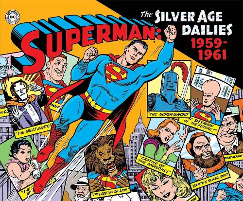 Бумажная книга «Superman: The Silver Age Newspaper Dailies Volume 1: 1959-1961», автор Джерри Сигел - фото №1