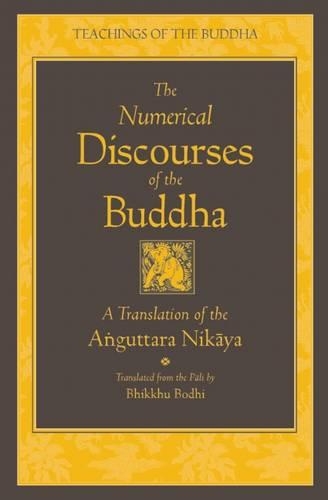 Бумажная книга «The Numerical Discourses of the Buddha: A Complete Translation of the Anguttara Nikaya», автор Бхиккху Бодхи - фото №1