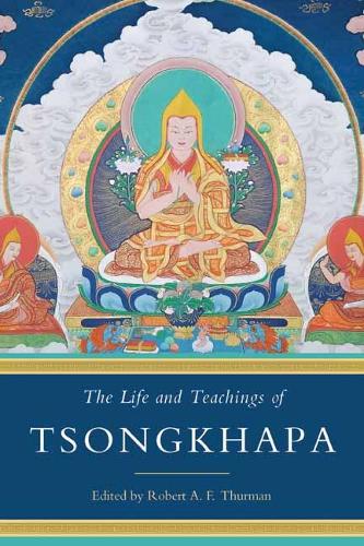 Бумажная книга «The Life and Teachings of Tsongkhapa», автор Роберт А. Ф. Турман - фото №1