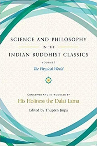 Бумажная книга «Science and Philosophy in the Indian Buddhist Classics: The Science of the Material World», авторов Далай-лама XIV, Туптен Джинпа - фото №1