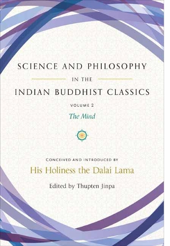 Бумажная книга «Science and Philosophy in the Indian Buddhist Classics: The Mind, Volume 2», автор Джинпа Тхуптен - фото №1