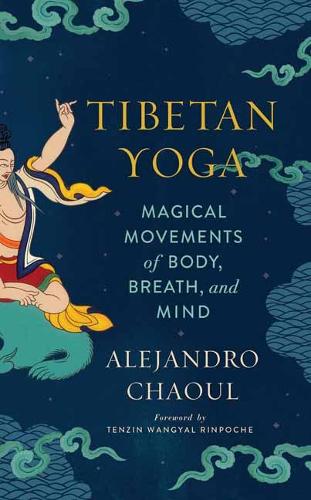 Бумажная книга «Tibetan Yoga: Magical Movements of Body, Breath, and Mind», автор Алехандро Чауль - фото №1