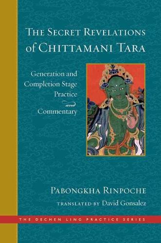 Паперова книга «The Secret Revelations of Chittamani Tara: Generation and Completion Stage Practice and Commentary», авторів Девід Гонзалес, Пабонгха Дечен Ньінґпо - фото №1
