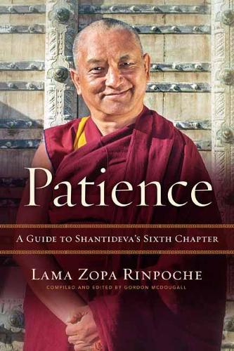 Бумажная книга «Patience: A Guide to Shantideva's Sixth Chapter», автор Лама Зопа Ринпоче - фото №1
