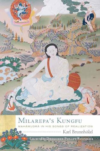 Паперова книга «Milarepa's Kungfu: Mahamudra in His Songs of Realization», автор Карл Бруннхольцль - фото №1